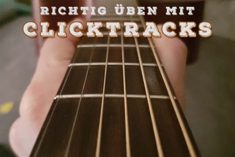 Richtig üben mit Clicktracks